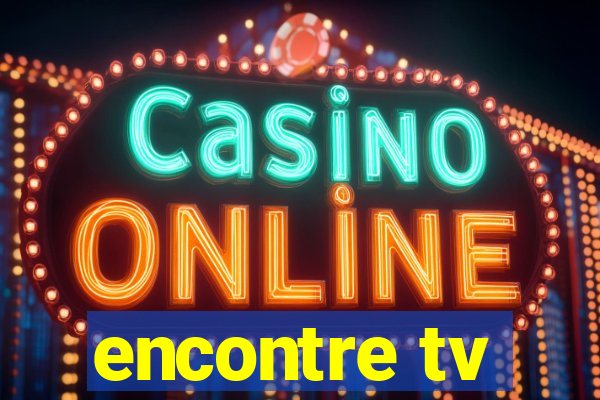 encontre tv